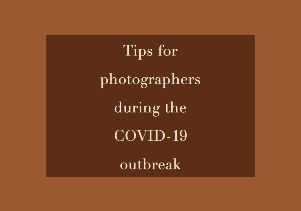 Tips for photographers during the coronavirus COVID-19 outbreak small business slow season tips